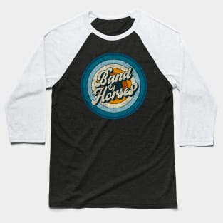 Band Of Horses - Retro Circle Vintage Baseball T-Shirt